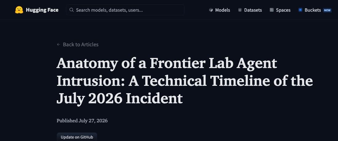 Publication Hugging Face : Anatomy of a Frontier Lab Agent Intrusion, A Technical Timeline of the July 2026 Incident, publiée le 27 juillet 2026